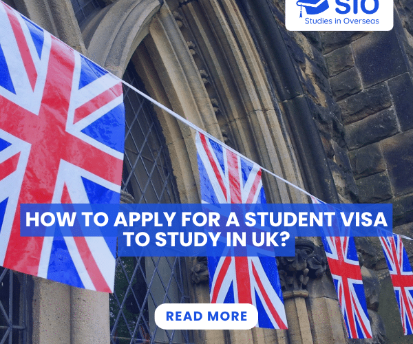 How to Apply for a Student Visa to Study in UK