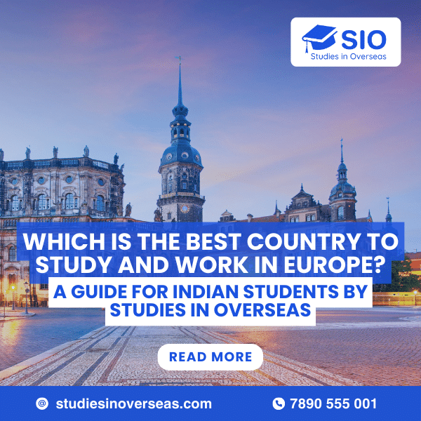 Which Is the Best Country to Study and Work in Europe
